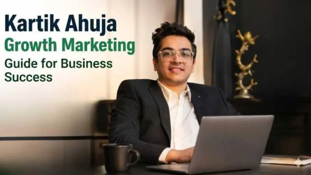 Kartik Ahuja Growth Marketing
